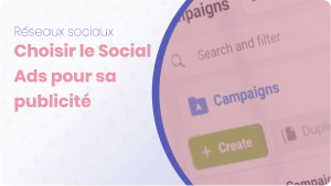 Choisir le social ads pour sa publicité