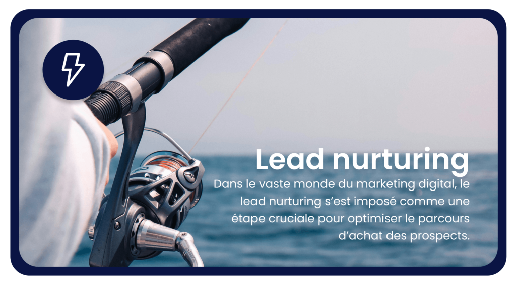 lead nurturing pourquoi est ce le maillon fort de votre strategie inbound